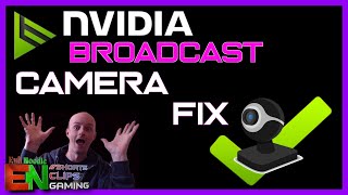 How to Fix your Camera in Nvidia Broadcast...