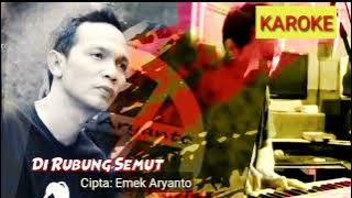 KAROKE-  DI RUBUNG SEMUT Cover Emek Aryanto