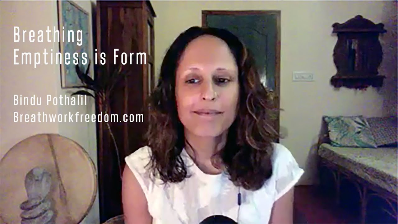 Breathwork : Emptiness is Form