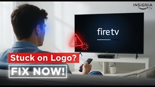 Insignia Fire TV Stuck on Logo? Here’s the Real Fix (Step-by-Step Guide 2025)