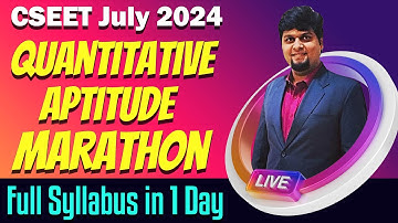 FREE CSEET Quantitative Aptitude Marathon Revision for July 2024 | Maths | Full Syllabus in 1 Day