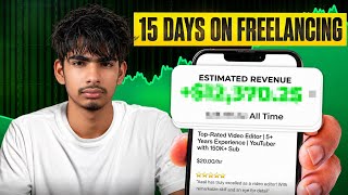 I Tried Freelancing For 15 Days (Results Shocked Me)