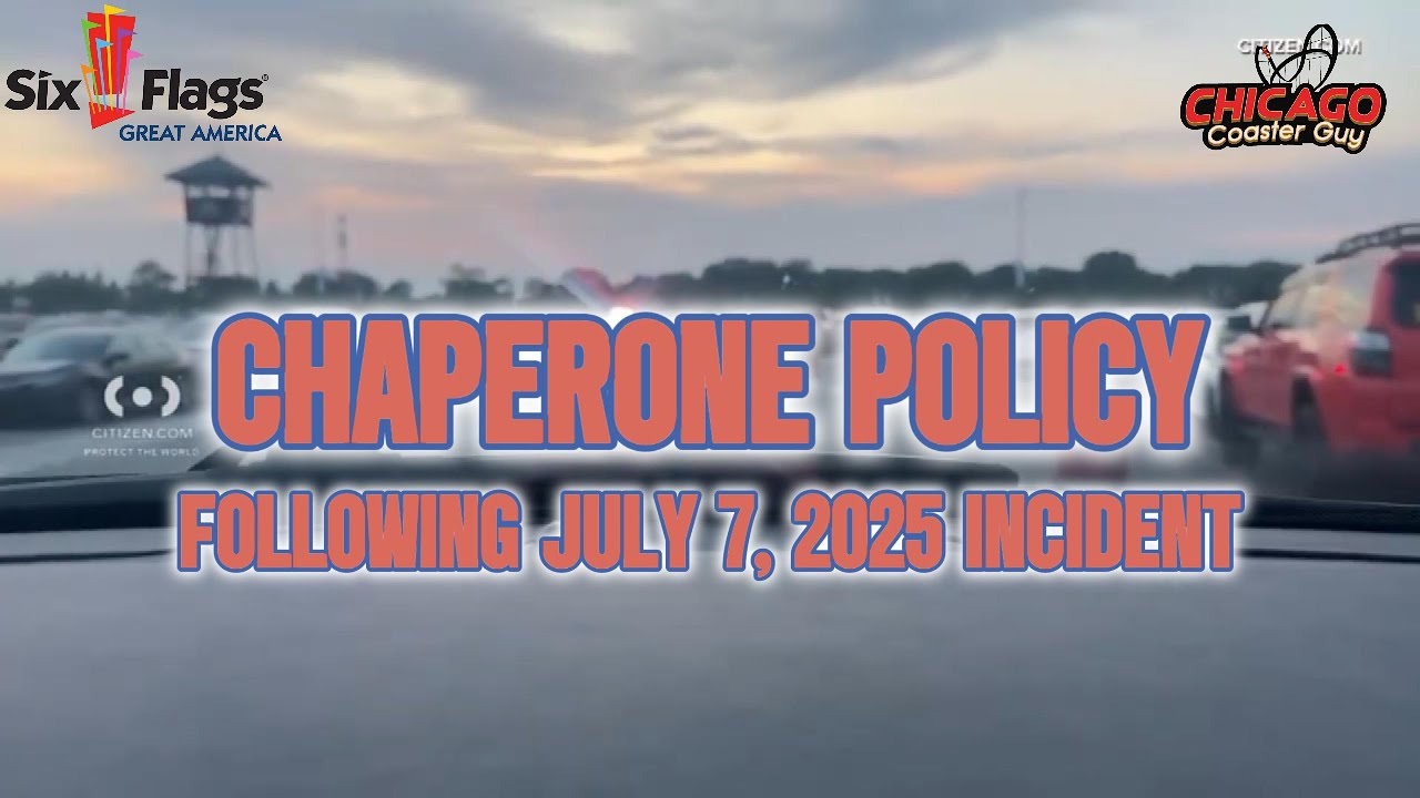 Six Flags Great America Adding Chaperone policy Beginning July 17, 2025
