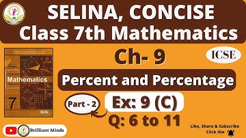 Class 7th ICSE || Selina Math || Ch-9 Percent and Percentage Ex: 9 (C) Ques: 6 to 11