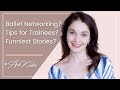 Ballet Networking? Tips for Trainees? Funniest Backstage Story? #AskKatie | Kathryn Morgan