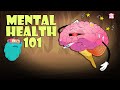 Mental Health 101 | Mental Illness Causes and Symptoms | The Dr Binocs Show | Peekaboo Kidz