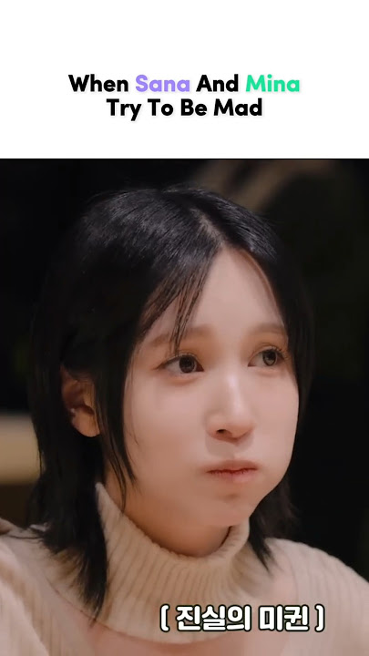 Sana And Mina Can't Get Mad
