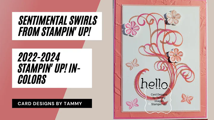 Sentimental Swirls and the New Stampin' Up! 2022-2...