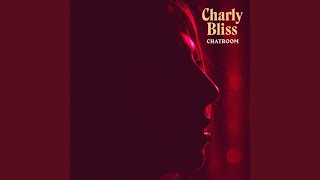 Video thumbnail of "Charly Bliss - Chatroom"