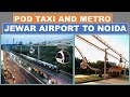 Pod taxi in India | Jewar airport to Noida pod taxi project | Noida Fimcity | Papa Construction
