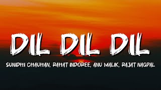 Dil Dil Dil (Lyrics Video) - Sunidhi Chauhan, Rahat Indoree, Anu Malik | Jiya bhool aayi | EDKD