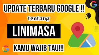 Update Google Maps Terbaru Tentang Linimasa Yang Kamu Harus Tau googlemaps linimasa googleupdate