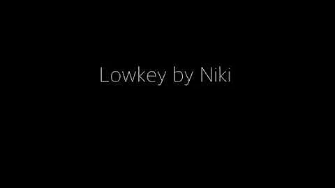 NIKI - LOWKEY Lyrics (Acoustic Version)