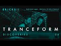 Tranceform Discoveries | 04: Bedroom Logic - Balcony (Ericksii Remix)