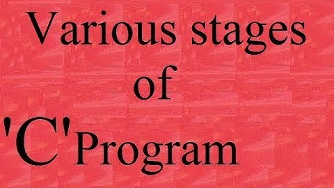 C Programming Language: Compiling and executing stages |  Various stages of C by Saurabh Bhargava