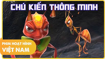 Chú Kiến Thông Minh | Phim Hoạt Hình Việt Nam Hay Nhất 2018 | Hoạt Hình 3D
