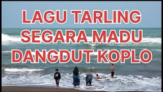 LAGU TARLING SEGARA MADU DANGDUT KOPLO