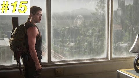 The Last of Us 2 - Part 15 - Abby