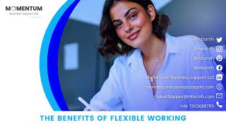The Benefits Of Flexible Working 💪 | MOMENTUM Business Support