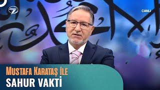 Prof. Dr. Mustafa Karataş Ile Sahur Vakti - 12 Mart 2024
