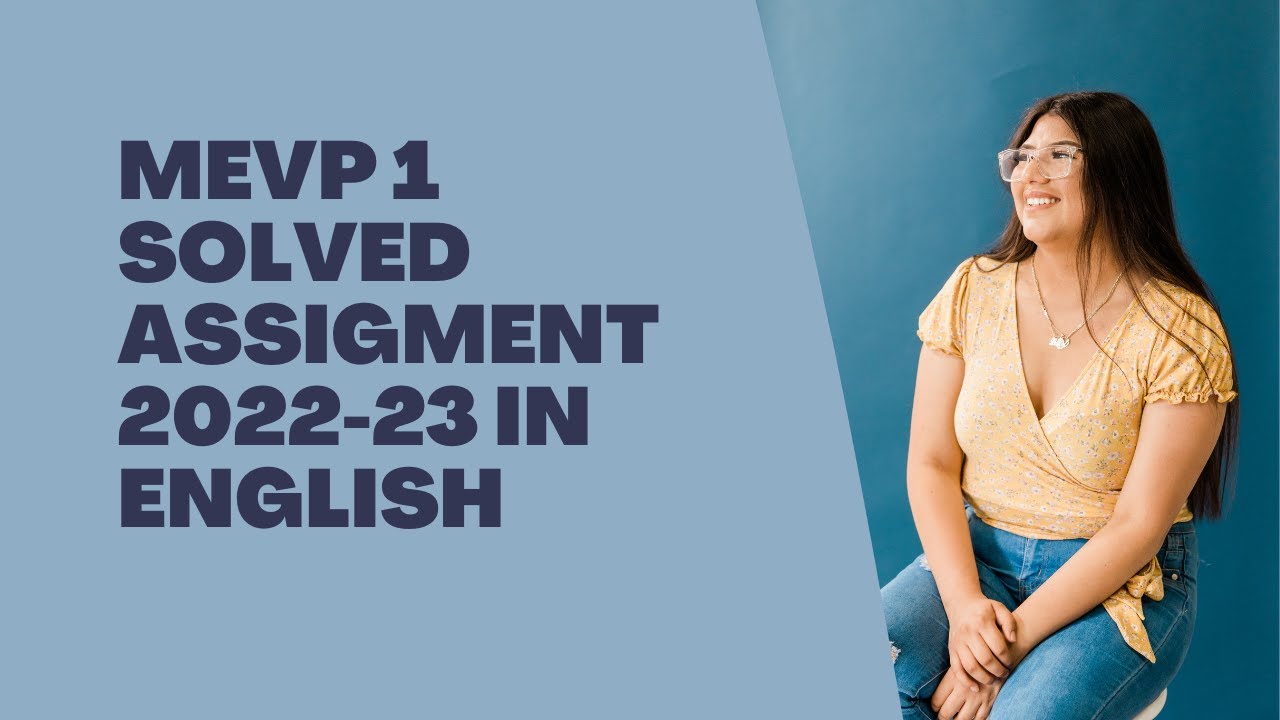 MEVP 1 SOLVED ASSIGMENT 2022-23 IN ENGLISH