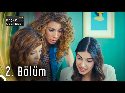 Kaçak Gelinler | 2. Bölüm