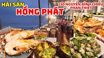 Quán Hải Sản HỒNG PHÁT View Biển Đẹp Chill Tại Mũi Né Phan Thiết | Hải Sản Tươi Sống Giá Cả Ổn Áp
