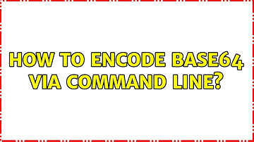 How to encode base64 via command line? (17 Solutions!!)