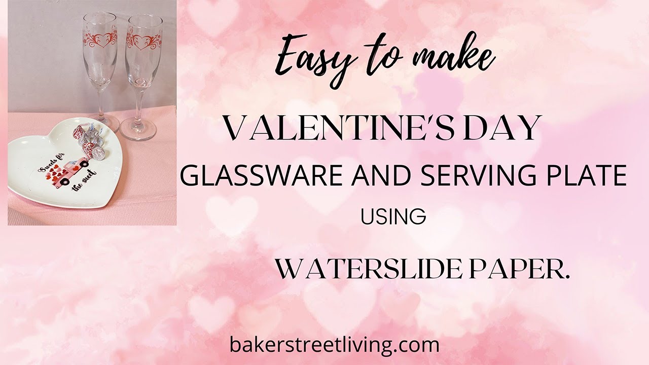 Easy DIY Valentine's day waterslide paper design. - Baker Street Living