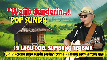 "WAJIB DIDENGER‼️ "19 LAGU POP SUNDA DOEL SUMBANG PALING MENYENTUH HATI SAMPAI MERINDING