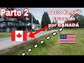 Cruce la frontera por canada a estados unidos parte 2  irving castillo vlogs