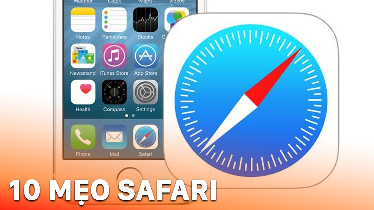 Dùng safari trên iPhone như 1 chuyên gia với 10 mẹo cực hay