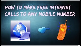 How to make free internet calls to any mobile number