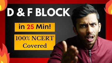 D & F Block in 25 Min! | Fast Revision One Shot🔥| NCERT Line to Line | Class 12 | NEET | JEE