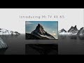 Introducing Mi TV 4X 65 | Xiaomi