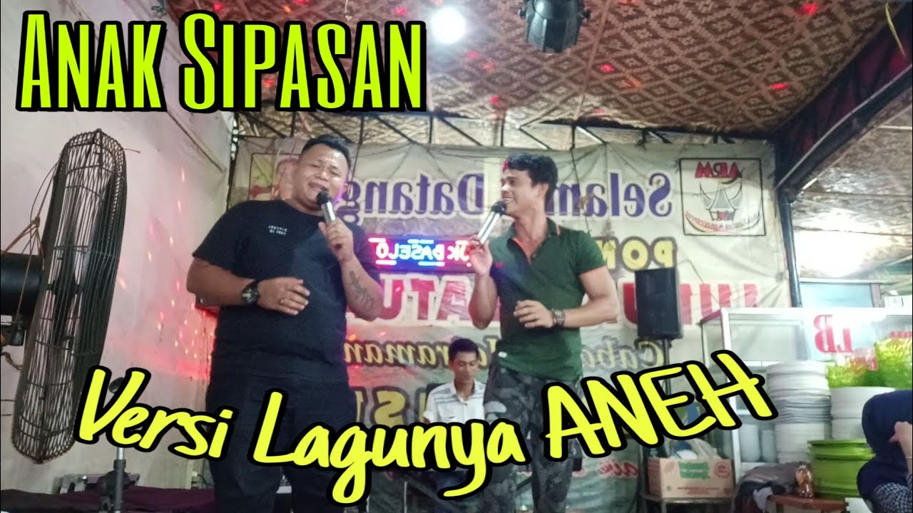 Anak Sipasan dengan Versi Aneh