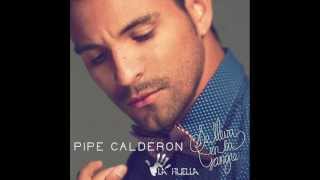 Pipe Calderon -  No Existira