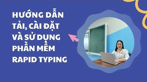 Hướng dẫn sử dụng phần mềm luyện gõ 10 ngón năm 2024