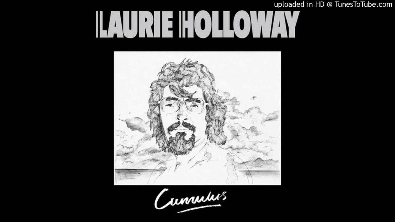Watch Laurie Holloway - Stratus on YouTube Watch Laurie Holloway - Stratus on YouTube