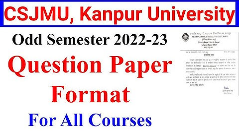 Question Paper Format, CSJM University Kanpur Exam, Kanpur university exam, csjmu exam latest news