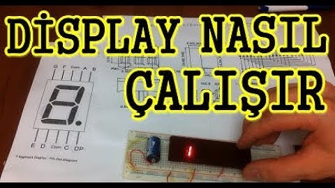 7 Segment Display Sayıcı Nedir?-Display Nasıl Çalışır?