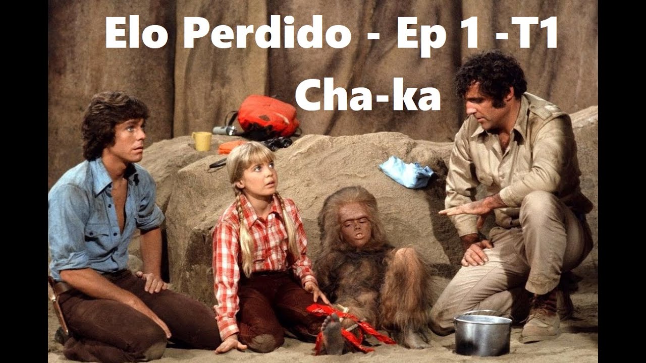 O Elo Perdido - Cha-Ka - Episódio 01 / Temporada 01 - Clássico da TV ...