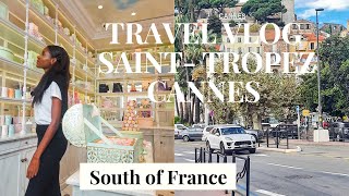 SOUTH OF FRANCE VLOG | Explore Saint-Tropez &amp; Cannes| PART 1|Exploring The French Riviera