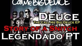 Deuce - Story Of a Snitch Legendado PT