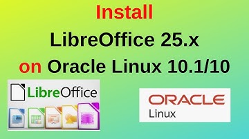 How to Install LibreOffice 25.x on Oracle Linux 10.1/10