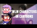WLW Characters in Cartoons
