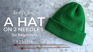 KNIT A HAT ON TWO NEEDLES: beginner tutorial | contemporary triple brim beanie worked flat