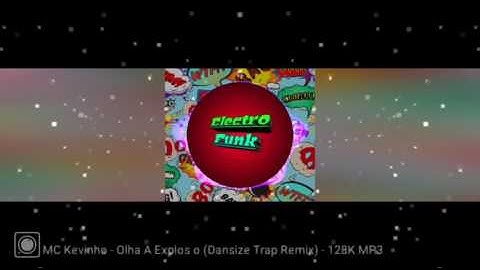 MC Kevinho - Olha A Explos o (Dansize Trap Remix) -