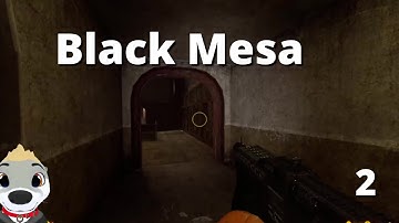 Black Mesa Part 2: Glory to The Crowbar God!