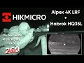 Mark ripley tests the alpex 4k lrf daynight scope and the habrok thermal binoculars from hikmicro